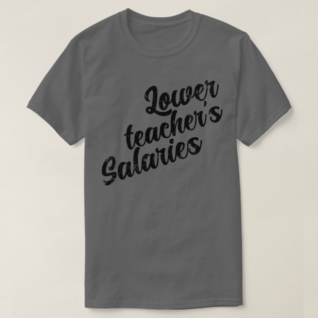 Camiseta Menores sueldos de los profesores 2 (Diseño del anverso)