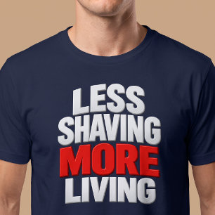 Camiseta Menos Afeitado Más Vida
