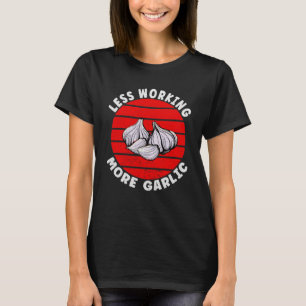 Camiseta Menos ajo trabajando más ajo
