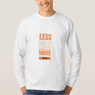 Camiseta menos conversación, más acción