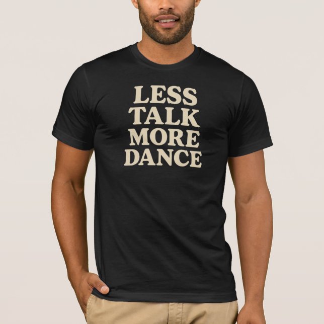 Camiseta Menos conversación, más baile (Anverso)