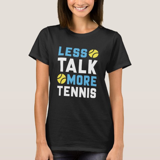 Camiseta Menos conversación sobre tenis (Anverso)