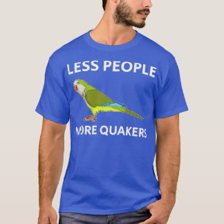 Camiseta Menos diseño de loro Quaker Parakeet de personas