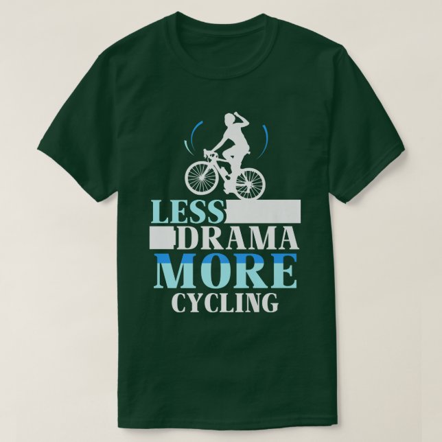 Camiseta Menos Drama Más Ciclismo Hobby Motivación Deportes (Diseño del anverso)