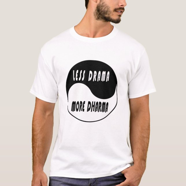 Camiseta Menos drama más Dharma (Anverso)