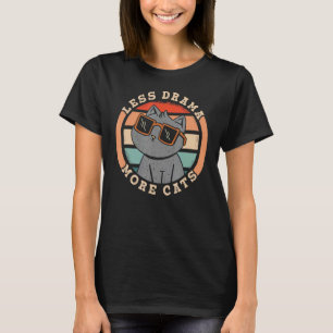 Camiseta Menos Drama Más Gatos Maúlla Gatito Gatitos