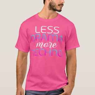 Camiseta Menos Drama Más Música Techno Edm Techno