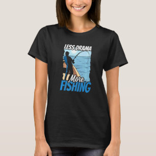 Camiseta Menos Drama Más Pesca Hobby Frases Motivación S