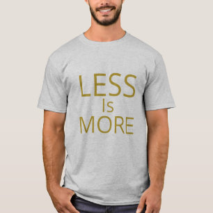 Camiseta Menos es más: El arte de la simplicidad