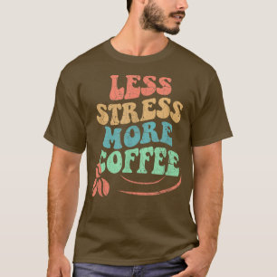 Camiseta Menos estrés Más café, gráfico con temática retro