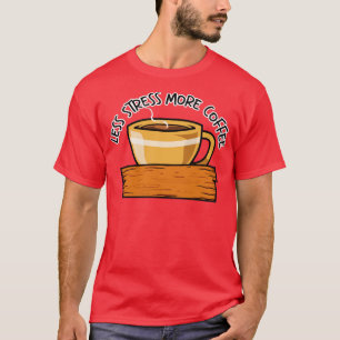 Camiseta Menos Estrés Más Versión De La Copa De Café