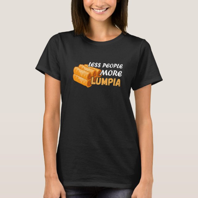 Camiseta Menos gente Lumpia Rol de primavera de comida fili (Anverso)