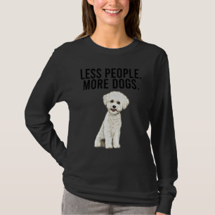 Camiseta Menos Gente Más Perros Bichons Frise Introvertido