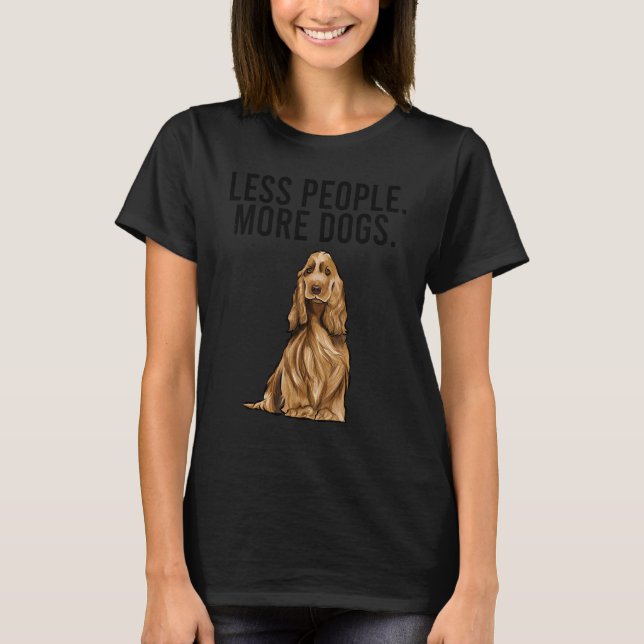Camiseta Menos Gente Más Perros English Cocker Spaniel  Int (Anverso)