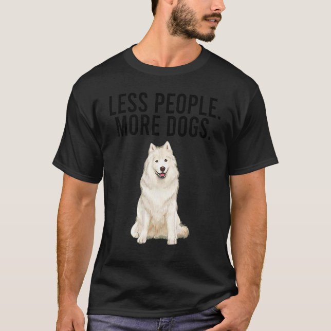 Camiseta Menos Gente Más Perros Samoyed  Introvertido (Anverso)