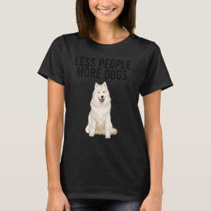 Camiseta Menos Gente Más Perros Samoyedo Introvertido