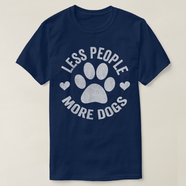 Camiseta Menos Gente Más Perros    TFunny Tee De Perro Lo (Diseño del anverso)