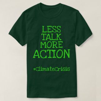 Camiseta Menos hablar de más acción #Crisis climática