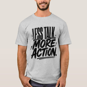 Camiseta Menos Hablar Más Acción Frase Motivacional