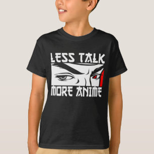 Camiseta Menos Hablar Más Anime - Divertido Anime