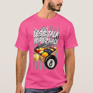 Camiseta Menos Hablar Más Chalak Billiard 8 Ball Pool Playe