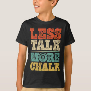 Camiseta Menos Hablar Más Chalak Divertido Billar Jugador 8