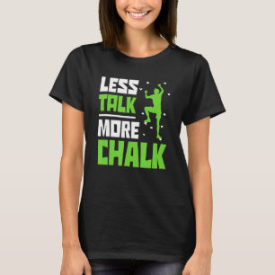 Camiseta Menos hablar más Chalk Bouldering Rock Boul