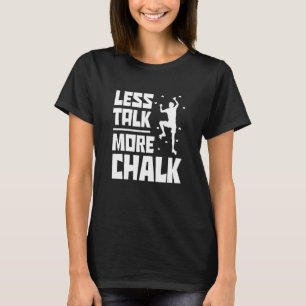 Camiseta Menos hablar más Chalk Bouldering Rock Boul