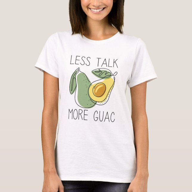 Camiseta Menos Hablar Más Guac (Anverso)