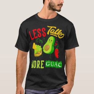 Camiseta Menos Hablar Más Guac Funny Kawaiaguacate Vegan Hu