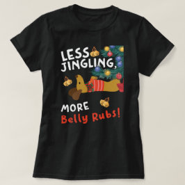 Camiseta Menos jingle y más Belly: Amantes de Dachshund