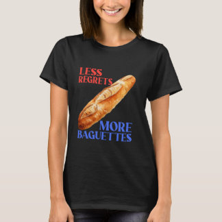 Camiseta Menos lamenta más baguettes Funny Baguette Lover
