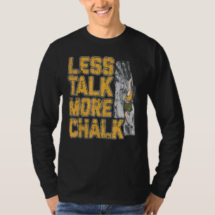 Camiseta Menos llamadas más escalada de rock de chalk