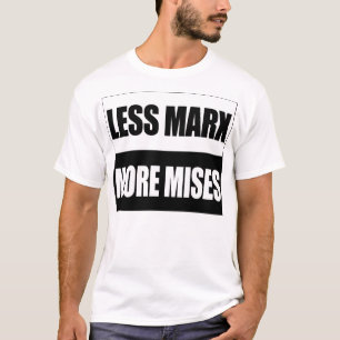 Camiseta Menos Marx más Mises