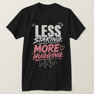 Camiseta Menos Miradas Más Abrazos Favorita de Gen