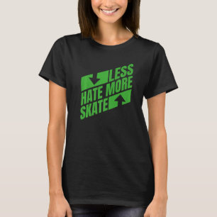 Camiseta Menos Odio Más Skateboarding