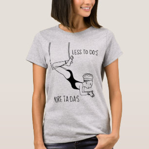 Camiseta Menos Para Hacer Más Ta Da Shirt