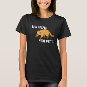 Camiseta Menos personas más Coatis Raccoon Coatimundi Wildl