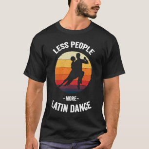 Camiseta Menos personas más latín bailando venado Latina Da