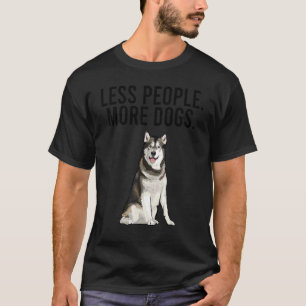 Camiseta Menos Personas Más Perros Malamute de Alaska  Intr