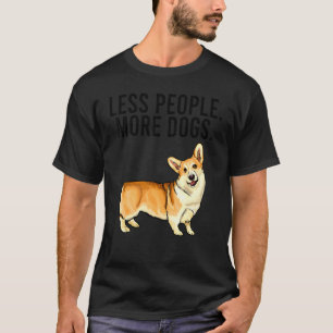 Camiseta Menos Personas Más Perros Pembroke Welsh Corgi Int