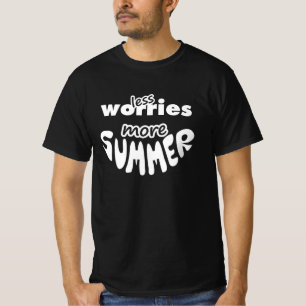 Camiseta Menos preocupaciones más verano