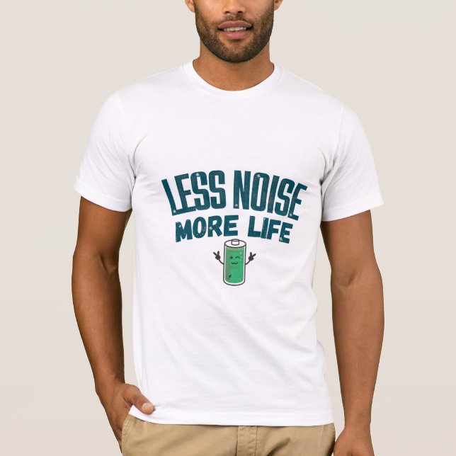 Camiseta Menos Ruido Más Vida para Amigo (Anverso)