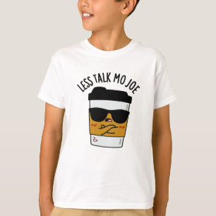 Camiseta Menos Talk Mo Joe Funny Coffee Pun