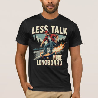 Camiseta Menos Talk More Longboard (Longboard)