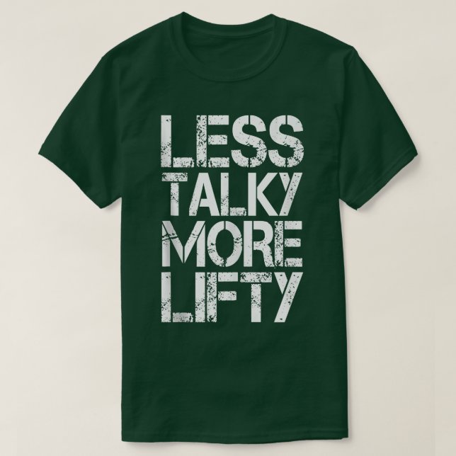 Camiseta Menos Talky Más Lifty Divertido entrenamiento de g (Diseño del anverso)