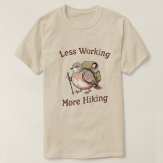 Camiseta “Menos Trabajo, Más Caminata” Lindo Pájaro de Cami