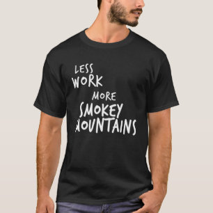 Camiseta Menos trabajo Más Montañas Smokey