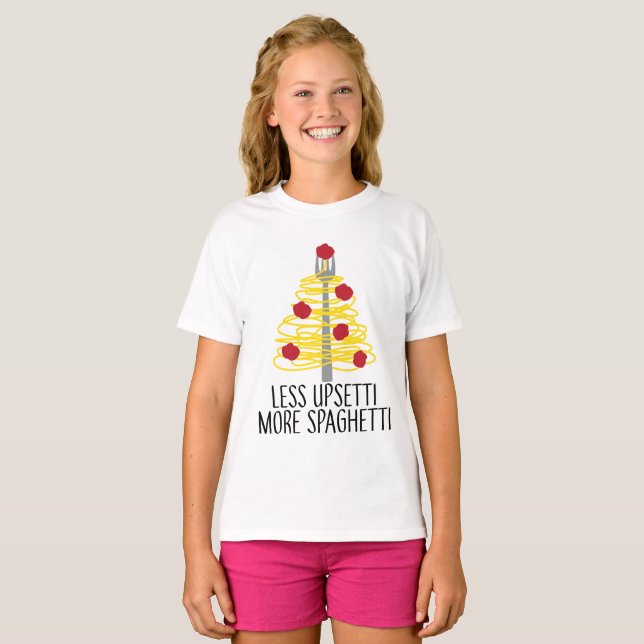 Camiseta Menos Upsetti Más Spaghetti (Anverso completo)