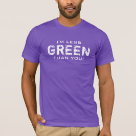 Camiseta MENOS VERDE que todos los colores